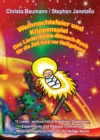 Weihnachtsfeier und Krippenspiel - Das Lieder-Spiele-Mitmach-Buch fur die Zeit kurz vor Heiligabend : 15 Lieder, weihnachtlich Kreatives, Spielideen, Experimente und Rezepte rund um die Weihnachtsgesc - eBook