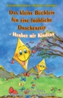 Das kleine Buchlein fur eine frohliche Drachenzeit - Herbst mit Kindern : Herbstlieder, Spiele, Bastelideen und eine Fantasiereise - eBook