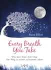 Every Breath You Take : Wie dein Atem dich tragt: Der Weg zu einem achtsamen Leben - eBook