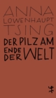 Der Pilz am Ende der Welt - eBook