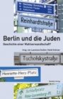 Berlin und die Juden : Geschichte einer Wahlverwandtschaft? - eBook