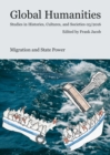 Migration and State Power : Global Humanities. Studies in Histories, Cultures and Societies 03/2016 - eBook