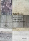 BetonSalon : Neue Positionen zur Architektur der spaten Moderne - eBook