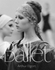 Arthur Elgort : Ballet - Book
