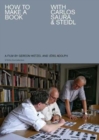 How to Make a Book with Carlos Saura & Steidl - Book