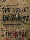 Jim Dine : The Secret Drawings - Book