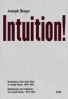Joseph Beuys: Intuition! : Dimensions of the Early Work of Joseph Beuys, 1946–1961 - Book