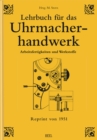 Lehrbuch fur das Uhrmacherhandwerk - Band 1 : Arbeitsfertigkeiten und Werkstoffe - eBook