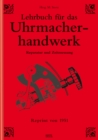 Lehrbuch fur das Uhrmacherhandwerk - Band 2 : Reparatur und Zeitmessung - eBook