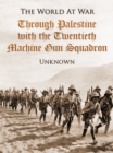 Through Palestine with the Twentieth Machine Gun Squadron - eBook