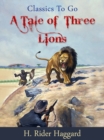 A Tale of Three Lions - eBook