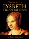 Lysbeth, a Tale of the Dutch - eBook