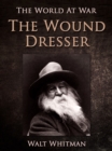 The Wound Dresser - eBook
