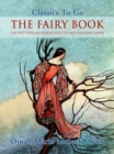 The Fairy Book - The Best Popular Stories Selected and Rendered Anew - eBook