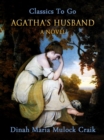 Agatha's Husband: A Novel - eBook