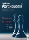 Spektrum Psychologie - Narzisstische Eltern : Wenn Vater und Mutter nur an sich selbst denken - eBook