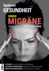 Spektrum Gesundheit- Migrane : Wenn Schmerz unertraglich wird - eBook