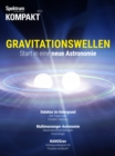 Spektrum Kompakt - Gravitationswellen : Start in eine neue Astronomie - eBook