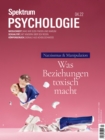 Spektrum Psychologie - Was Beziehungen toxisch macht : Narzissmus & Manipulation - eBook