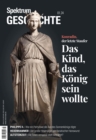 Spektrum Geschichte 1/2024 Konradin, der letzte Staufer : Das Kind, das Konig sein wollte - eBook