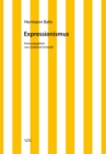 Hermann Bahr / Expressionismus : Kritische Schriften in Einzelausgaben - eBook