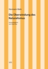 Hermann Bahr / Die Uberwindung des Naturalismus : Kritische Schriften in Einzelausgaben - eBook