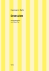 Hermann Bahr / Secession : Kritische Schriften in Einzelausgaben - eBook