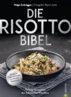 Die Risotto-Bibel : 125 feine Variationen des italienischen Klassikers. Die besten Tipps & Rezepte vom Risotto-Weltmeister. - eBook