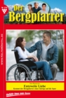 Der Bergpfarrer 379 - Heimatroman : Entzweite Liebe - eBook