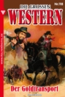Die groen Western 118 : Der Goldtransport - eBook