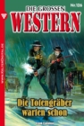 Die groen Western 126 : Die Totengraber warten schon - eBook