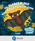 Die Fledermaus will nachts nicht raus - eBook