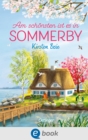 Sommerby 4. Am schonsten ist es in Sommerby : Ein stimmungsvolles Familienabenteuer an der Ostsee fur Kinder ab 10 Jahren von Bestseller-Autorin Kirsten Boie - eBook