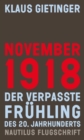November 1918 - Der verpasste Fruhling des 20. Jahrhunderts - eBook