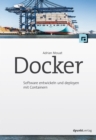 Docker : Software entwickeln und deployen mit Containern - eBook