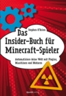 Das Insider-Buch fur Minecraft-Spieler : Automatisiere deine Welt mit Plugins, Maschinen und Motoren - eBook