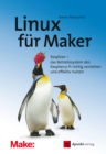 Linux fur Maker : Raspbian - das Betriebssystem des Raspberry Pi richtig verstehen und effektiv nutzen - eBook