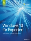 Windows 10 fur Experten : Insider-Wissen - praxisnah & kompetent - eBook