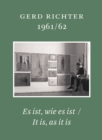Gerd Richter 1961/62 : Es ist wie es ist / It is, as it is. Schriften des Gerhard Richter Archiv, Band 18 - Book