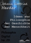 Ideen zur Philosophie der Geschichte der Menschheit : Philosophie-Digital Nr. 29 - eBook