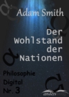 Der Wohlstand der Nationen : Philosophie Digital Nr. 3 - eBook
