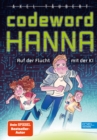 Codeword HANNA - auf der Flucht mit der KI : Spannendes Kinderbuch von Bestseller-Autor uber Roboter, Kunstliche Intelligenz und Freundschaft ab 9 Jahre - eBook