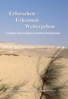Erforschen - Erkennen - Weitergeben : Gewidmet dem Gedenken an Helmut Buschhausen - eBook