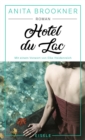 Hotel du Lac : Roman mit einem Vorwort von Elke Heidenreich | Das Meisterwerk der Booker-Prize-Preistragerin - eBook