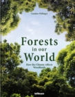 Forests in our World : How the Climate Affects Woodlands - Book