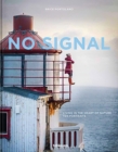 No Signal : Living in the Heart of Nature. Ten Portraits - Book