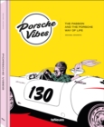 Porsche Vibes : The Passion and the Porsche Way of Life - Book