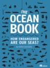 The Ocean Book : How endangered are our seas? - Book