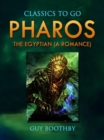 Pharos, The Egyptian: A Romance - eBook