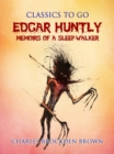 Edgar Huntly; or, Memoirs of a Sleep-Walker - eBook